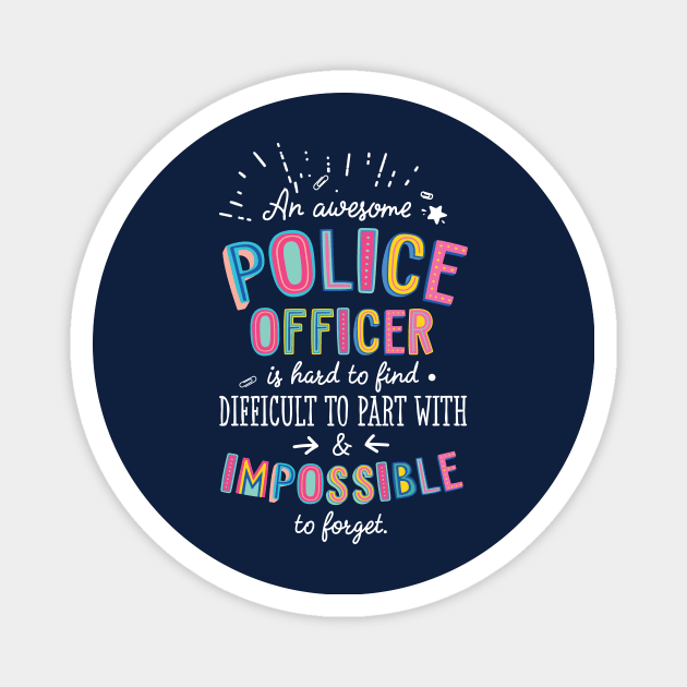 An awesome Police Officer Gift Idea - Impossible to Forget Quote Magnet by BetterManufaktur